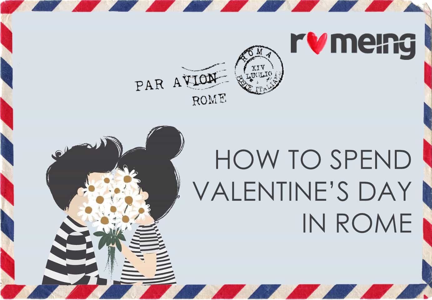 How to spend Valentine's Day in Rome - Romeing
