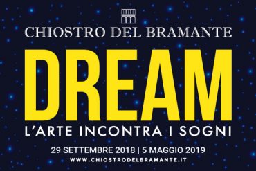DREAM at Chiostro del Bramante