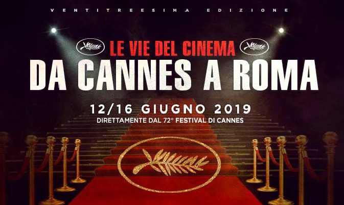 LE VIE DEL CINEMA DA CANNES A ROMA
